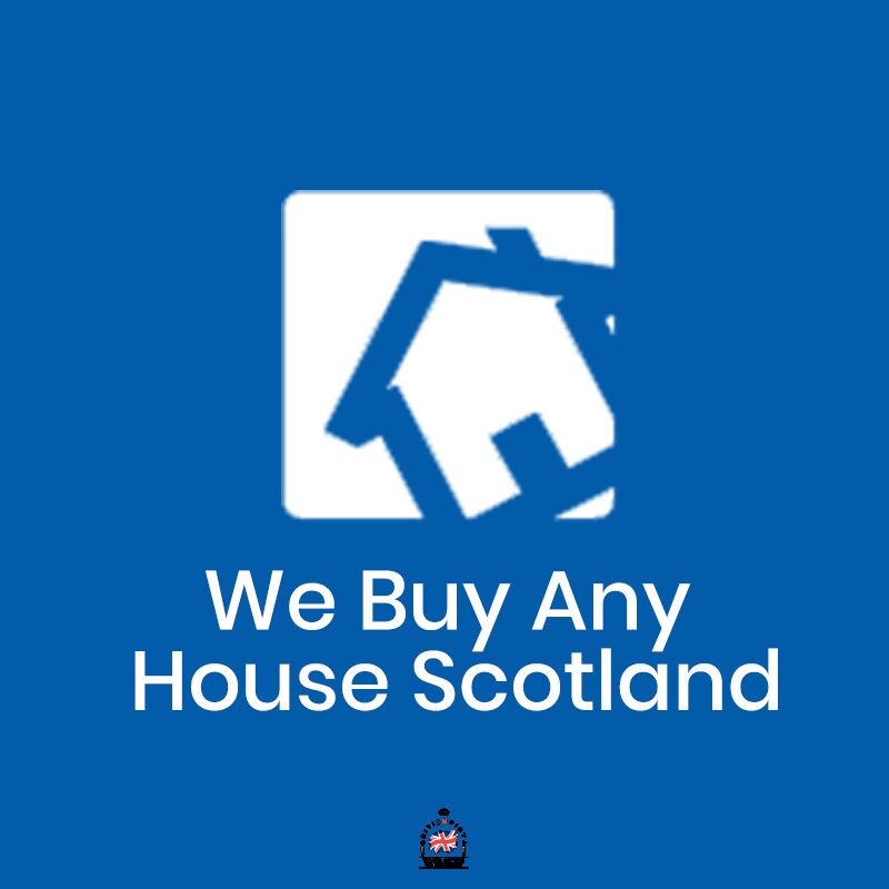 We Buy Any House Scotland